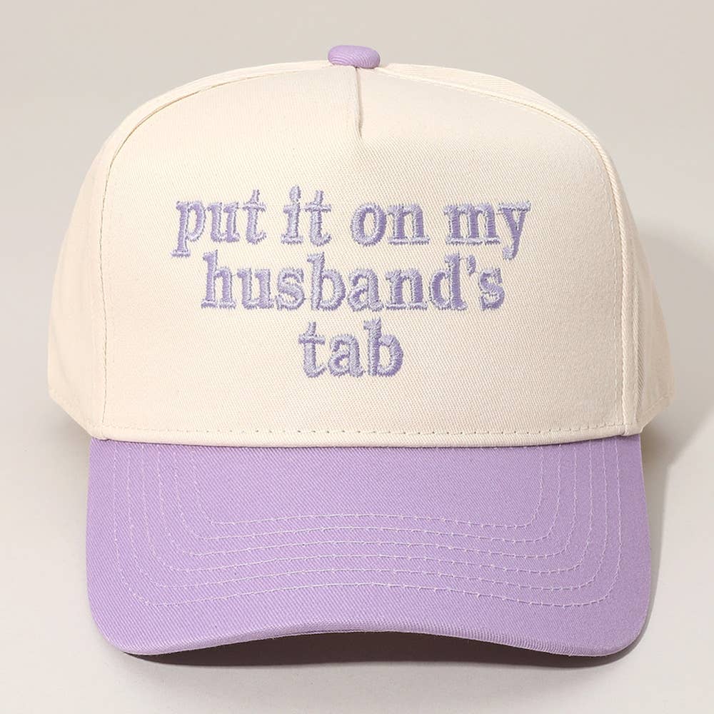 Put It On My Husband’s Tab Hat